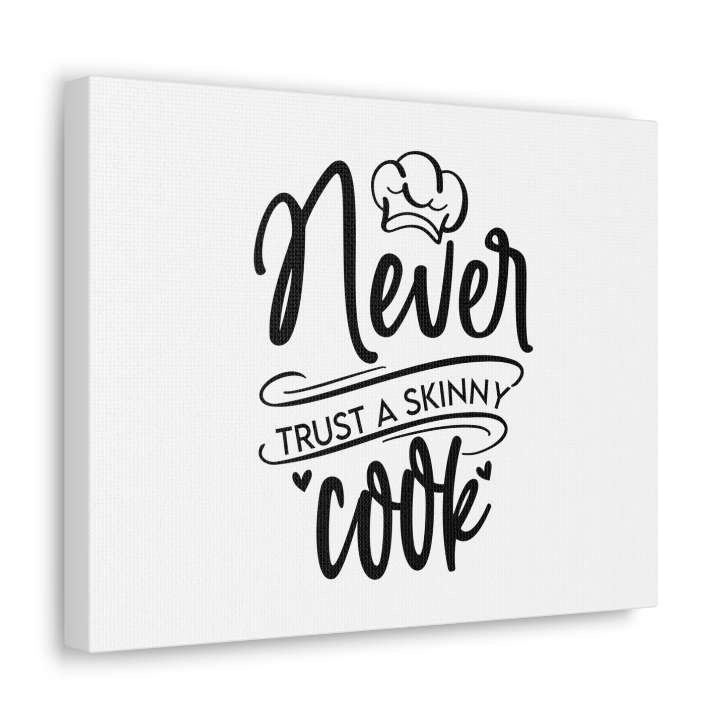 Never Trust A Skinny Cook, Kitchen quote canvas prints, Kitchen wall decor quotes, Kitchen canvas art, Funny kitchen quotes on canvas, Inspirational kitchen quotes - SaviTraviDesigns