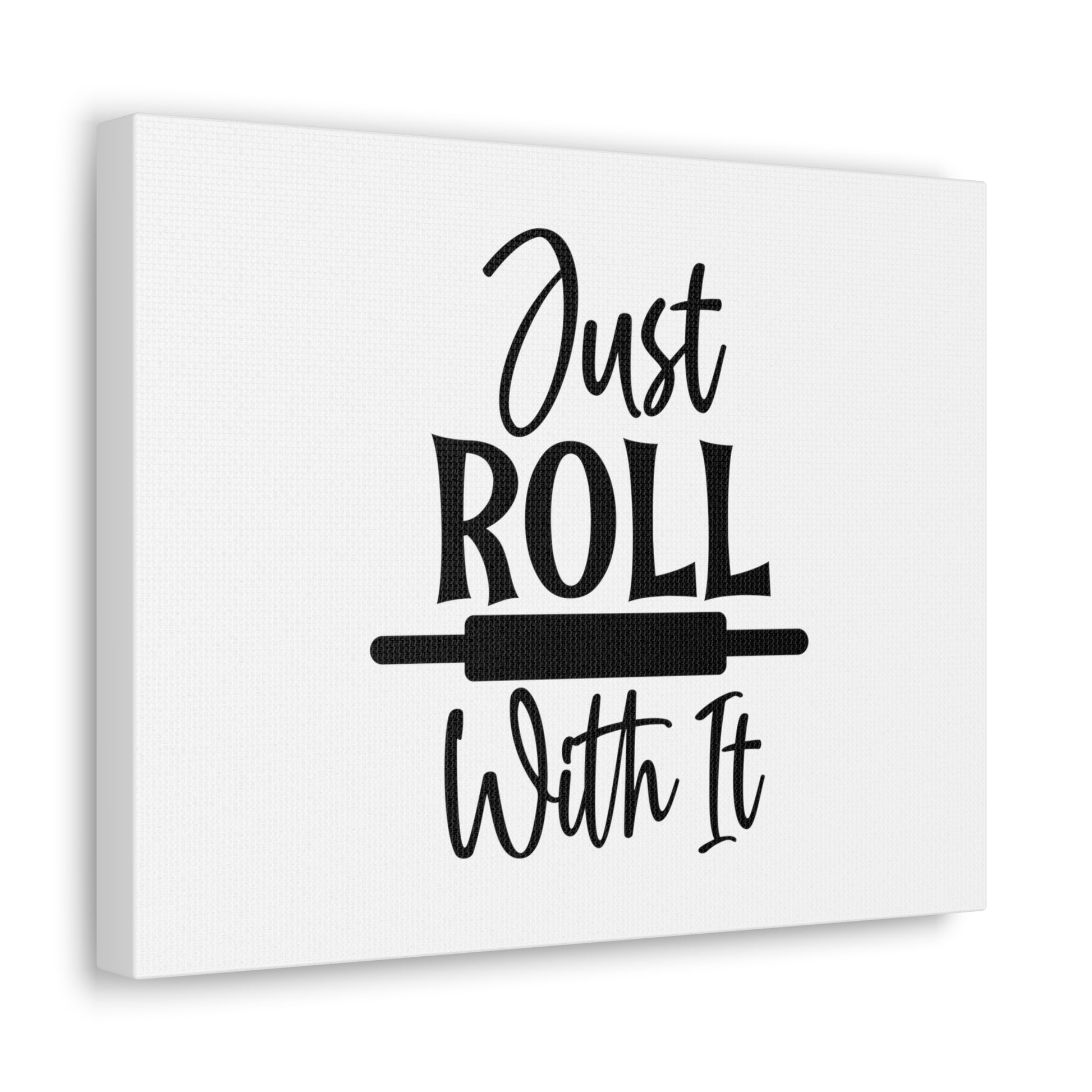 Just Roll With It, Kitchen quote canvas prints, Kitchen wall decor quotes, Kitchen canvas art, Funny kitchen quotes on canvas, Inspirational kitchen quotes