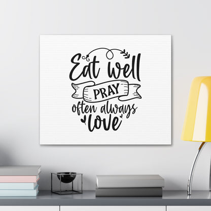 Eat Well Pray Often, Kitchen quote canvas prints, Kitchen wall decor quotes, Kitchen canvas art, Funny kitchen quotes on canvas, Inspirational kitchen quotes