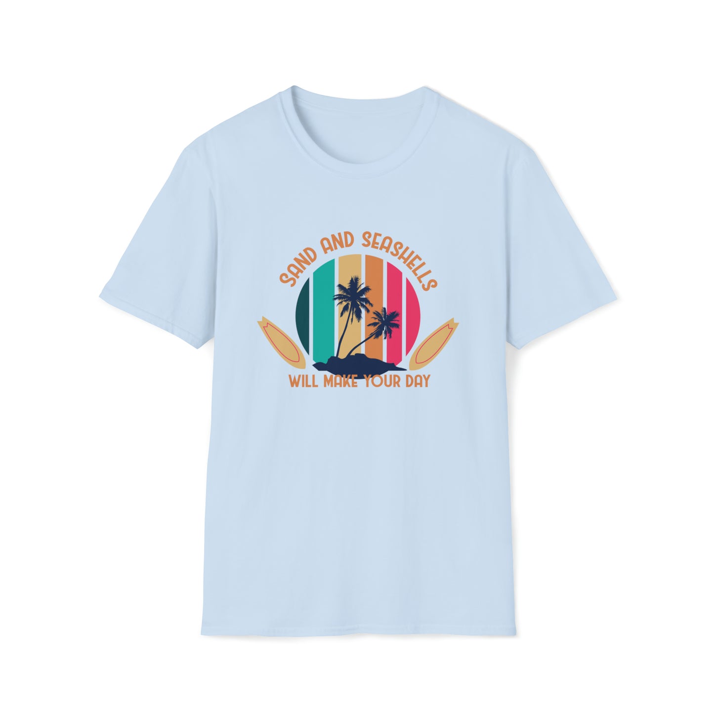 Sand Sun Seashells Will Make Your Day |Beach Lifestyle Shirts | Summer Vibe Apparel Light Blue