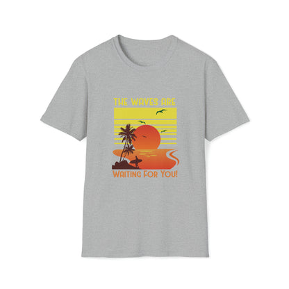 The Waves Are Waiting |Beach Lifestyle Shirts | Summer Vibe Apparel Sport Grey