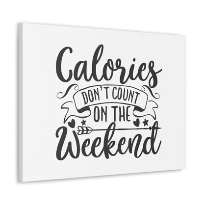 Calories Don't Count, Kitchen quote canvas prints, Kitchen wall decor quotes, Kitchen canvas art, Funny kitchen quotes on canvas, Inspirational kitchen quotes