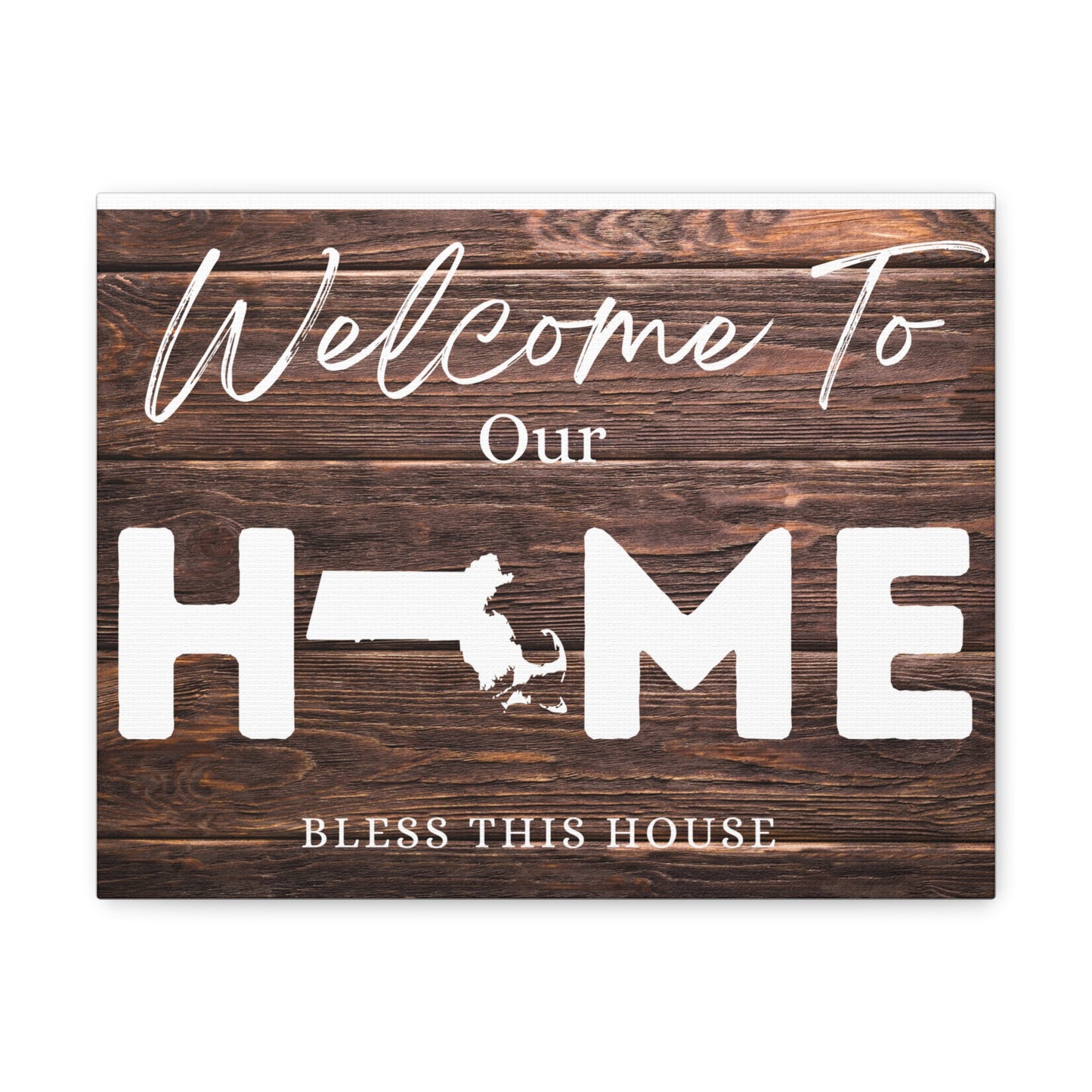 Massachusetts - Rustic Welcome to Our Home Sign