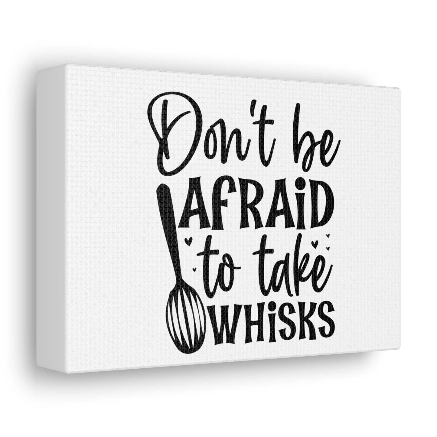 Don't Be Afraid To Take Whisks, Kitchen quote canvas prints, Kitchen wall decor quotes, Kitchen canvas art, Funny kitchen quotes on canvas, Inspirational kitchen quotes