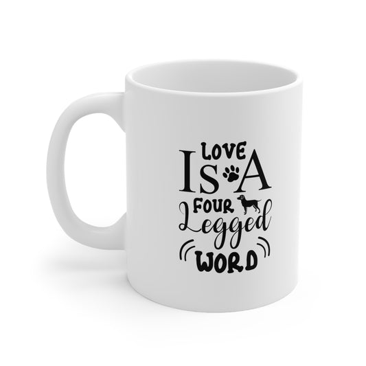 Love is A Four Legged Word, Coffee Mugs with Art, Unique Mug Designs, Custom Graphic Mugs, Artistic Coffee Cups, Trendy Mug Patterns - SaviTraviDesigns