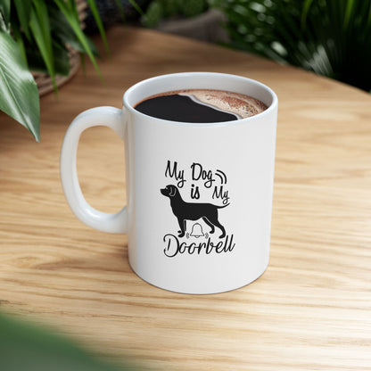 My Dog is My Doorbell Coffee Mug