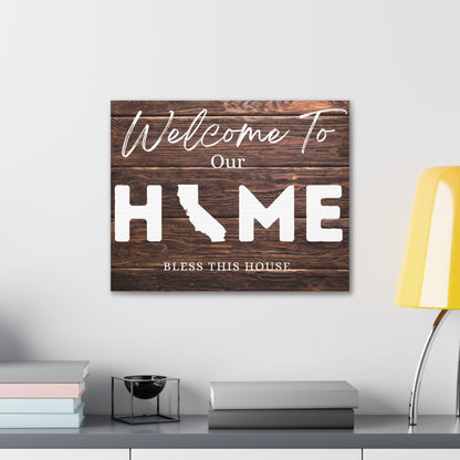 California- Rustic Welcome to Our Home Sign