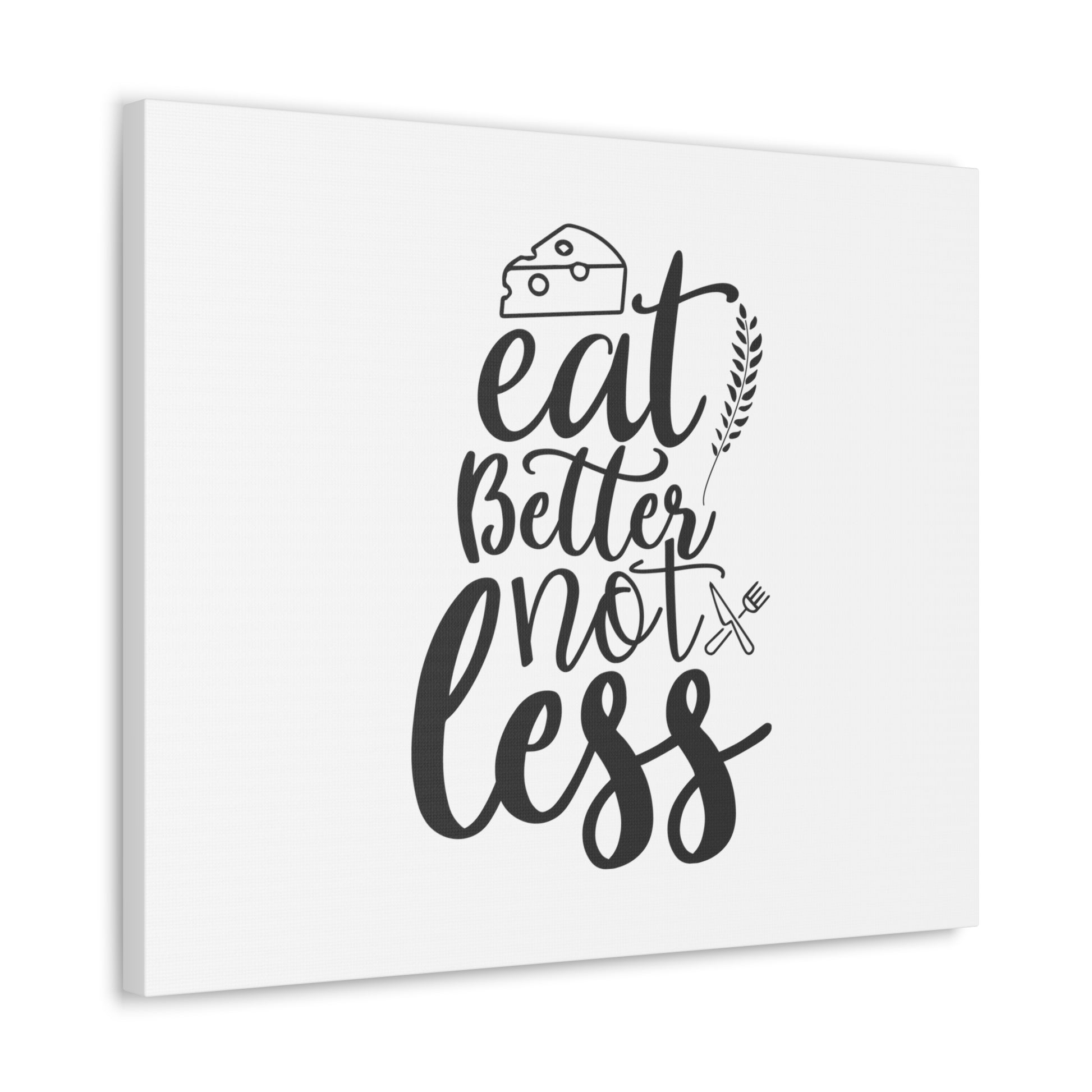 Eat Better Not Less, Kitchen quote canvas prints, Kitchen wall decor quotes, Kitchen canvas art, Funny kitchen quotes on canvas, Inspirational kitchen quotes