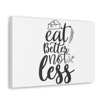 Eat Better Not Less, Kitchen quote canvas prints, Kitchen wall decor quotes, Kitchen canvas art, Funny kitchen quotes on canvas, Inspirational kitchen quotes