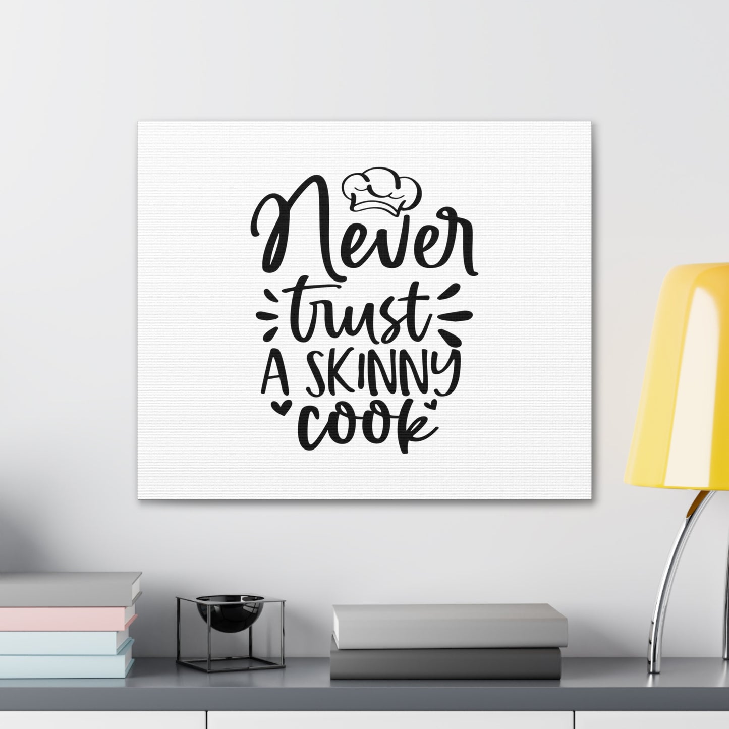 Never Trust A Skinny Cook, Kitchen quote canvas prints, Kitchen wall decor quotes, Kitchen canvas art, Funny kitchen quotes on canvas, Inspirational kitchen quotes - SaviTraviDesigns