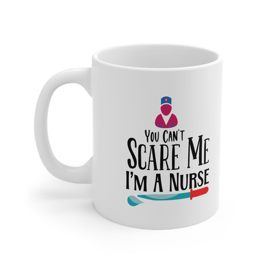 You Can't Scare Me I'm a Nurse, Nurse Coffee Mugs, Coffee Mugs with Art, Unique Mug Designs, Custom Graphic Mugs, Artistic Coffee Cups, Trendy Mug Patterns - SaviTraviDesigns