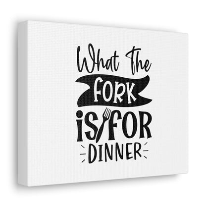 What The Fork Is For Dinner, Kitchen quote canvas prints, Kitchen wall decor quotes, Kitchen canvas art, Funny kitchen quotes on canvas, Inspirational kitchen quotes