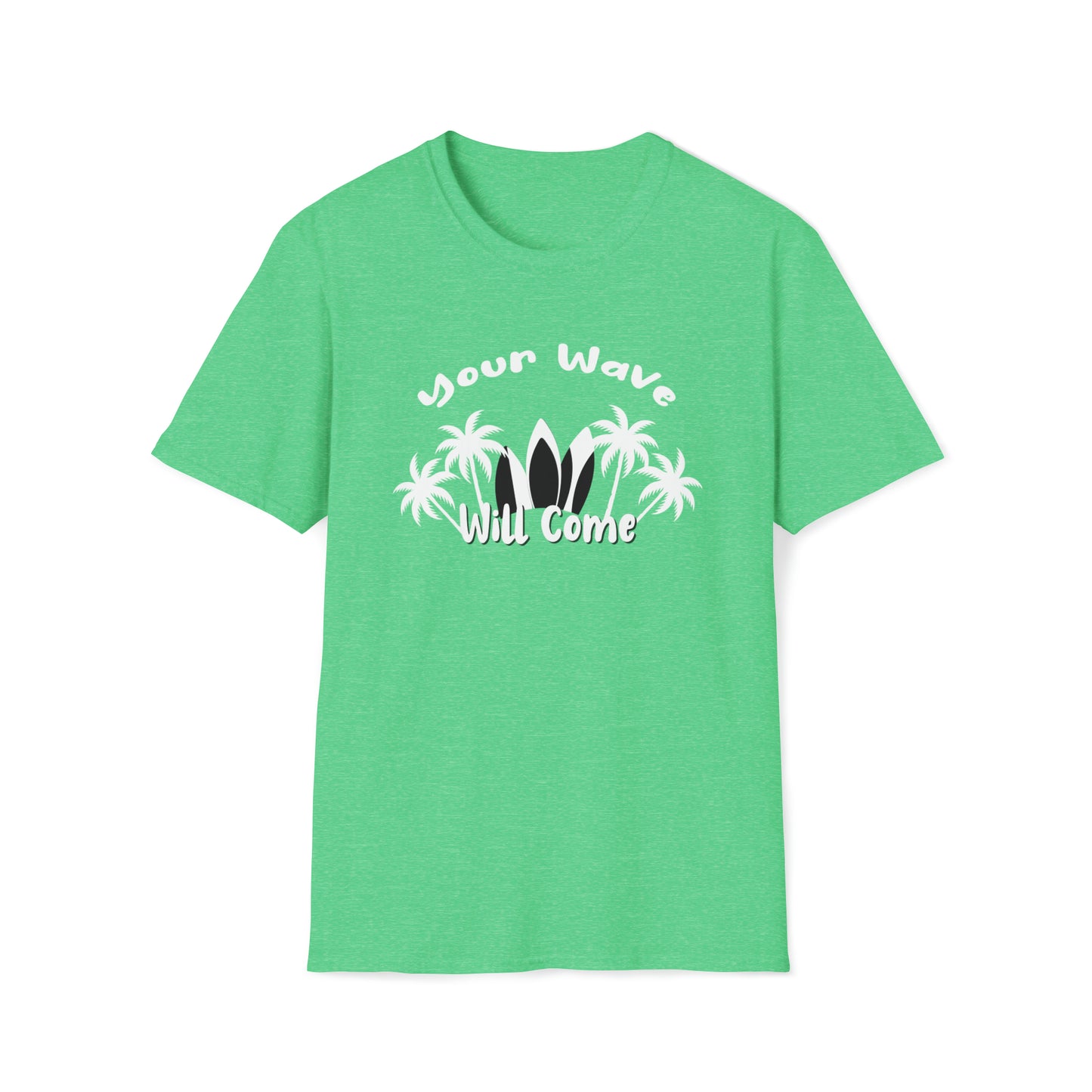 Your Wave Will Come |Beach Lifestyle Shirts | Summer Vibe Apparel Heather Irish Green