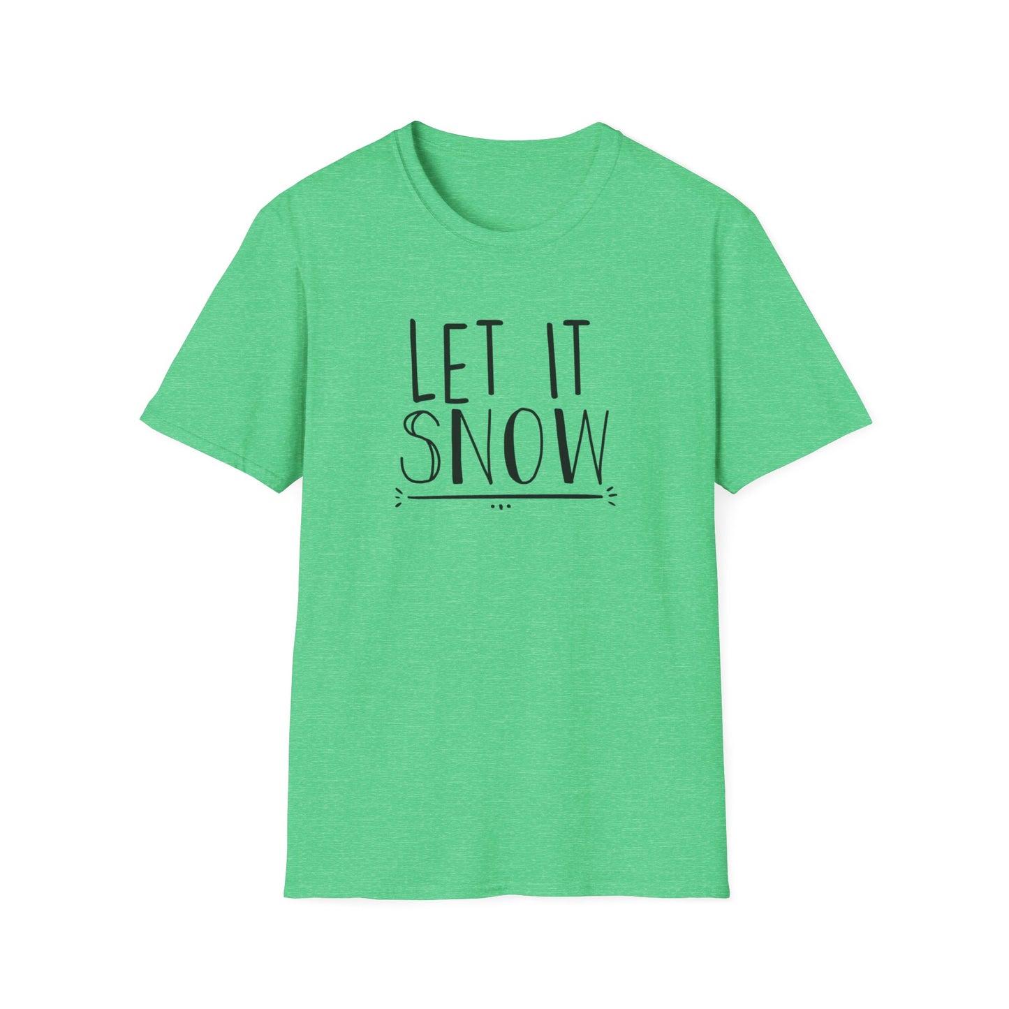 Let It Snow Winter Graphic T Shirt Heather Irish Green