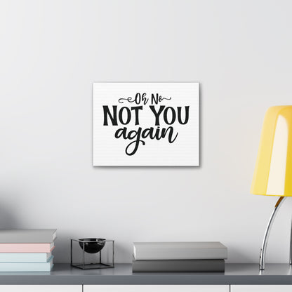 Oh No Not you, Home decor quotes, House and home signs, Inspirational home quotes, Home sweet home signs, Welcome home signs, Family home quotes, Living room wall quotes - SaviTraviDesigns