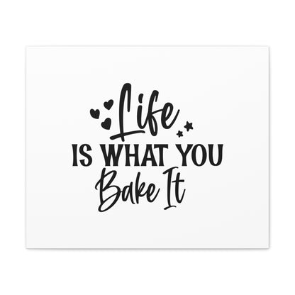 Life Is What You Bake It, Kitchen quote canvas prints, Kitchen wall decor quotes, Kitchen canvas art, Funny kitchen quotes on canvas, Inspirational kitchen quotes - SaviTraviDesigns