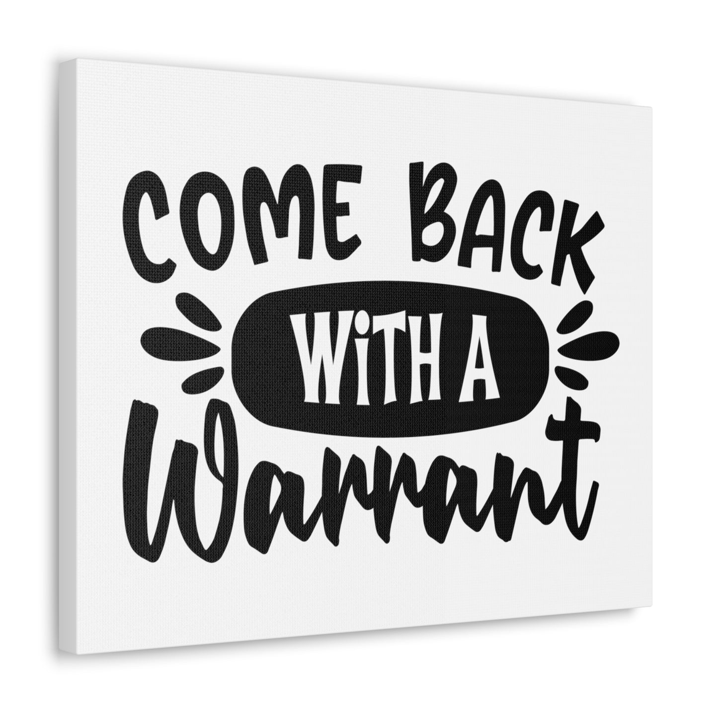 Come Back With a Warrant, Home decor quotes, House and home signs, Inspirational home quotes, Home sweet home signs, Welcome home signs, Family home quotes, Living room wall quotes - SaviTraviDesigns