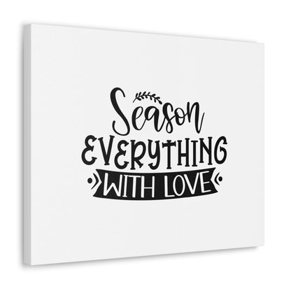 Season Everything With Love, Kitchen quote canvas prints, Kitchen wall decor quotes, Kitchen canvas art, Funny kitchen quotes on canvas, Inspirational kitchen quotes - SaviTraviDesigns