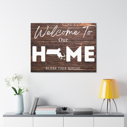 Massachusetts - Rustic Welcome to Our Home Sign