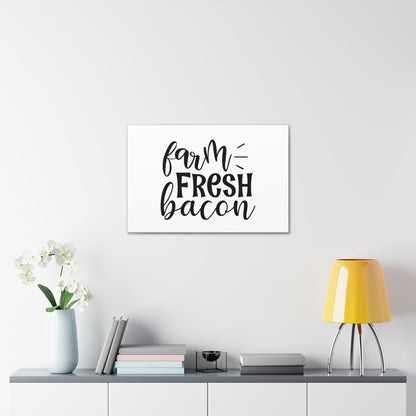 Farm Fresh Bacon, Kitchen quote canvas prints, Kitchen wall decor quotes, Kitchen canvas art, Funny kitchen quotes on canvas, Inspirational kitchen quotes