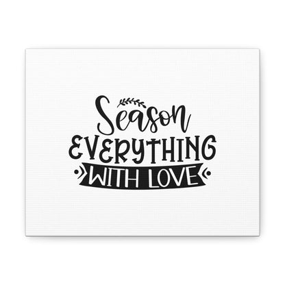 Season Everything With Love, Kitchen quote canvas prints, Kitchen wall decor quotes, Kitchen canvas art, Funny kitchen quotes on canvas, Inspirational kitchen quotes - SaviTraviDesigns