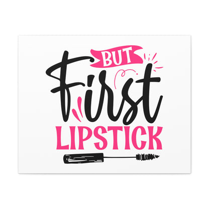 But First Lipstick, Beauty quotes, Inspirational quotes, Motivational quotes, Positive affirmations, Self-love quotes, Inner beauty, Beauty and confidence