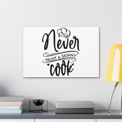 Never Trust A Skinny Cook, Kitchen quote canvas prints, Kitchen wall decor quotes, Kitchen canvas art, Funny kitchen quotes on canvas, Inspirational kitchen quotes - SaviTraviDesigns