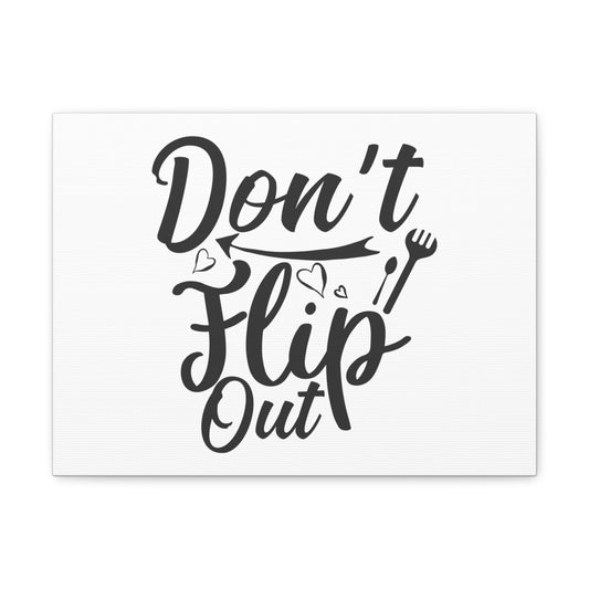 Don't Flip Out, Kitchen quote canvas prints, Kitchen wall decor quotes, Kitchen canvas art, Funny kitchen quotes on canvas, Inspirational kitchen quotes - SaviTraviDesigns