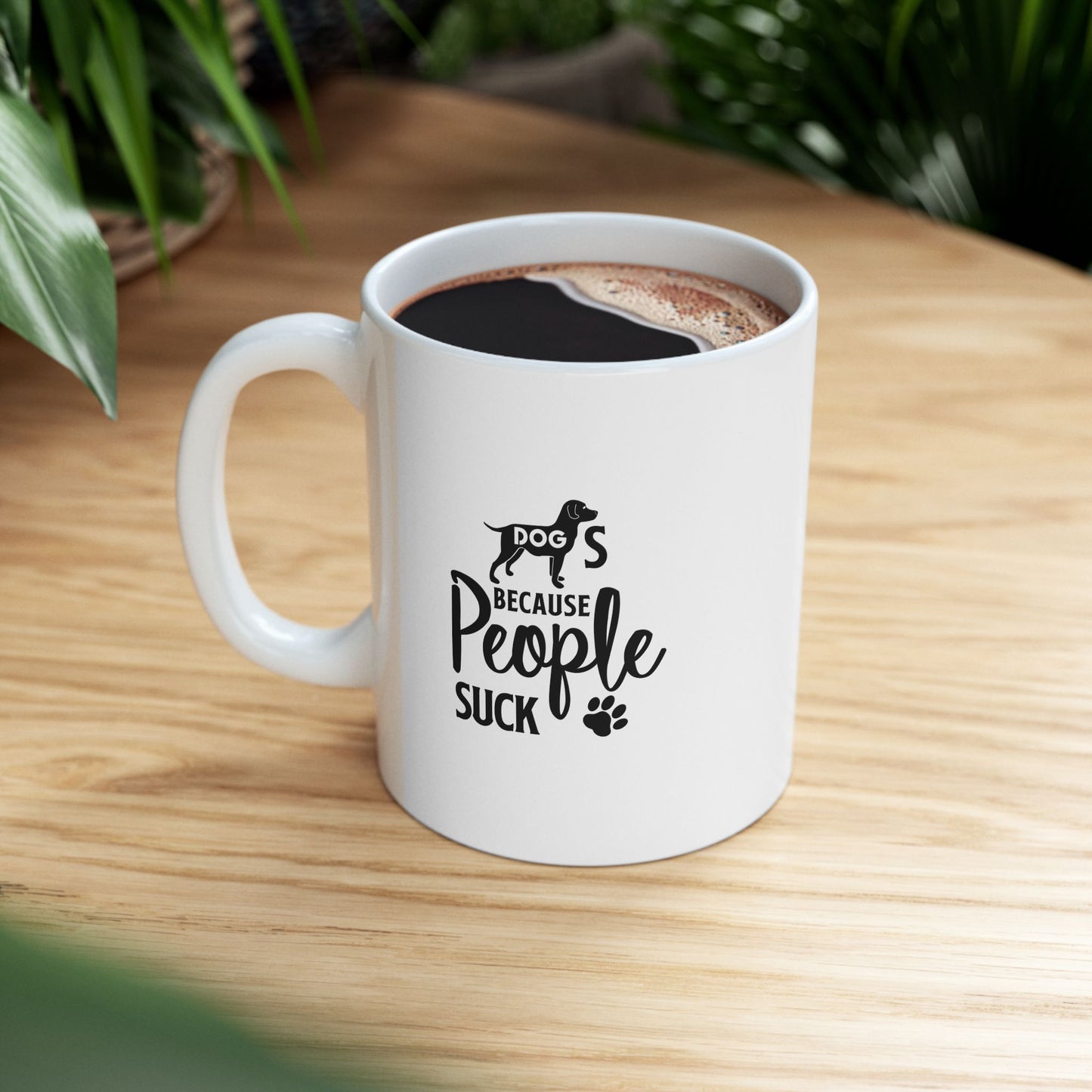 Dogs Because People Suck Coffee Mug