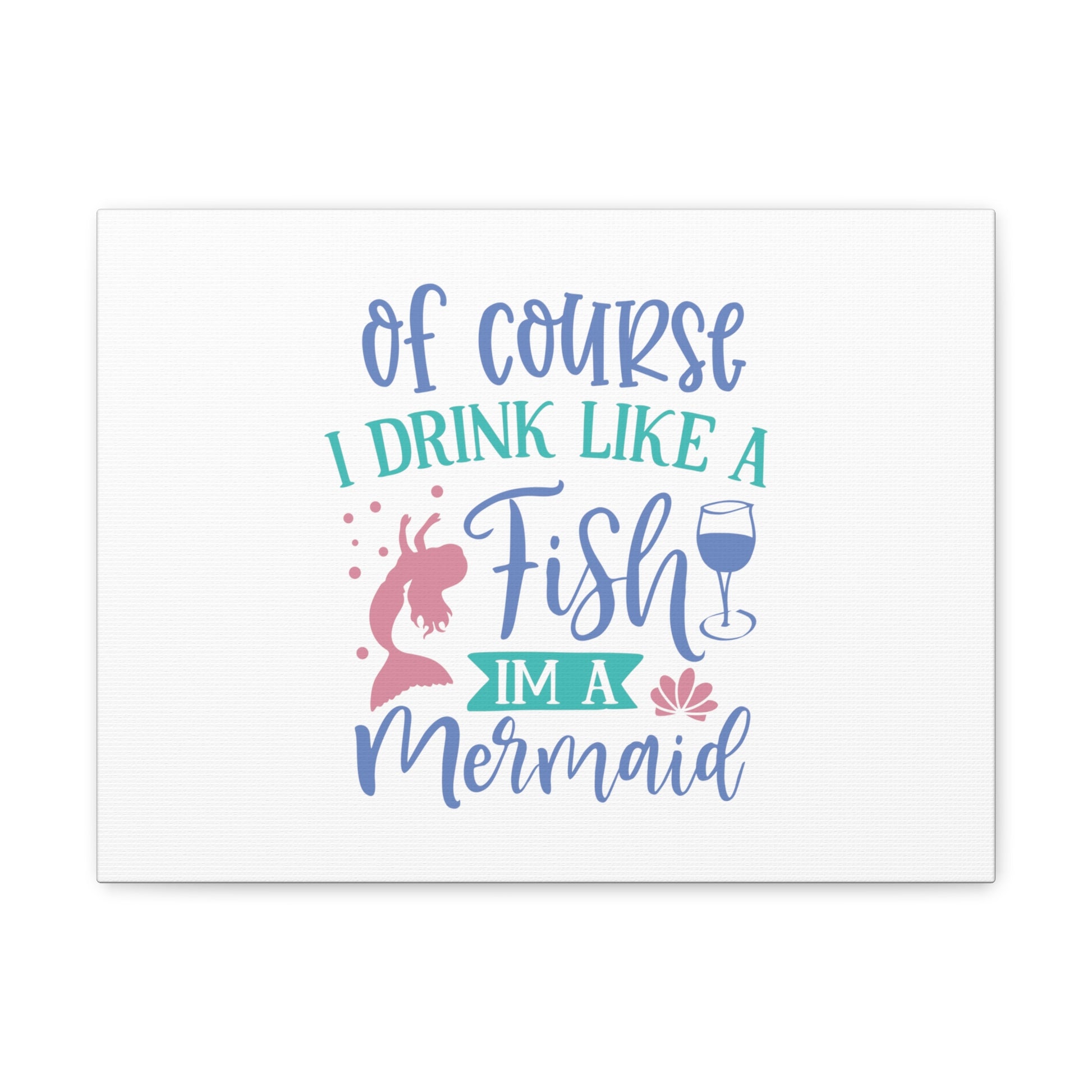 I Drink Like A Fish, I'm A Mermaid, Mermaid Wall Art, Coastal Mermaid Decor, Beach House Mermaid Signs, Nautical Mermaid Decor, Mermaid Nursery Wall Decor - SaviTraviDesigns