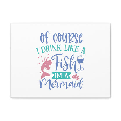 I Drink Like A Fish, I'm A Mermaid, Mermaid Wall Art, Coastal Mermaid Decor, Beach House Mermaid Signs, Nautical Mermaid Decor, Mermaid Nursery Wall Decor - SaviTraviDesigns