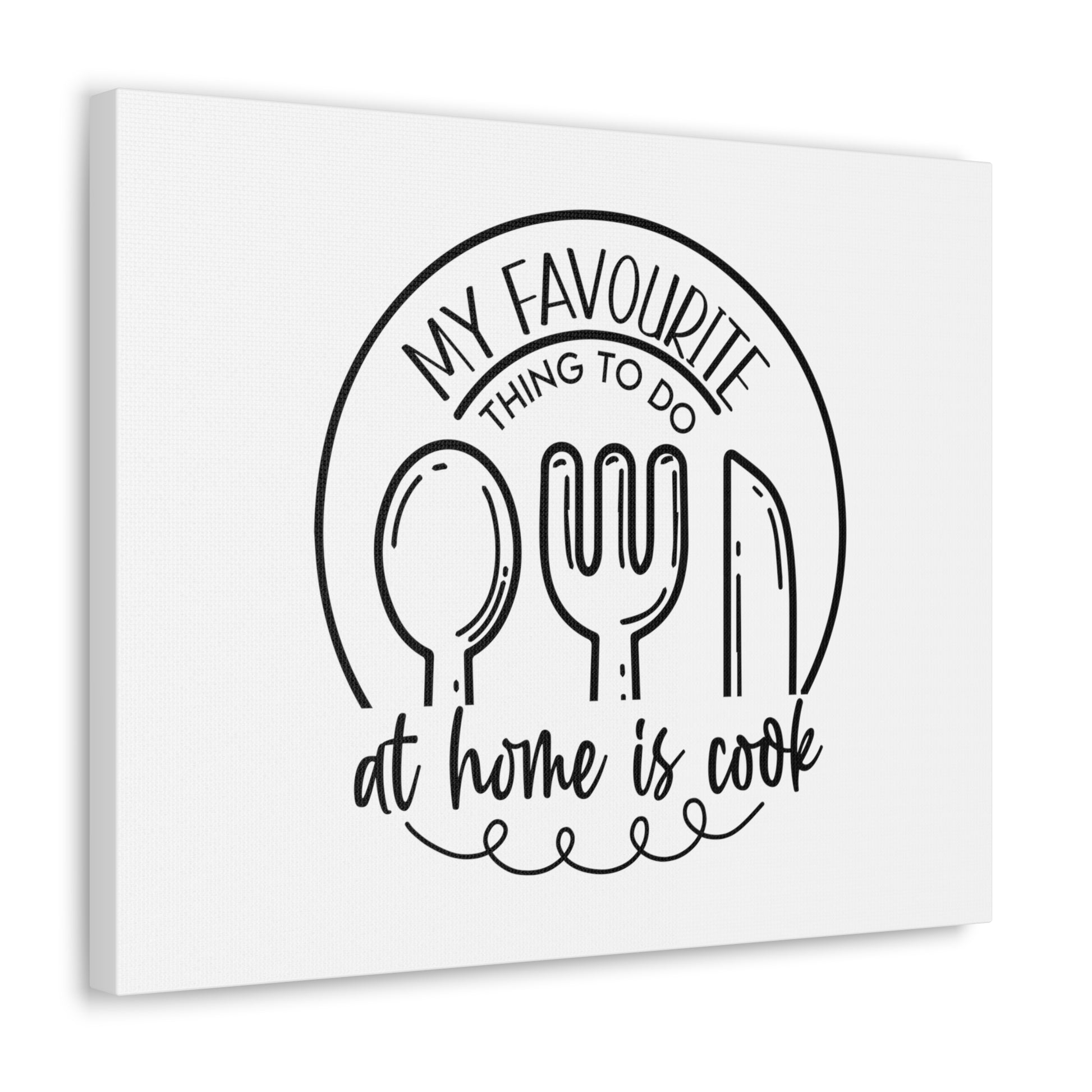 My Favorite Thing To do Is Cook, Kitchen quote canvas prints, Kitchen wall decor quotes, Kitchen canvas art, Funny kitchen quotes on canvas, Inspirational kitchen quotes - SaviTraviDesigns