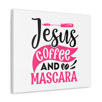 Jesus coffee and Mascara, Daily inspiration, Beauty within, Empowering quotes, Life lessons, Inspirational sayings, Natural beauty quotes, Confidence boosters 24″ x 20″ Premium Gallery Wraps (1.25″)