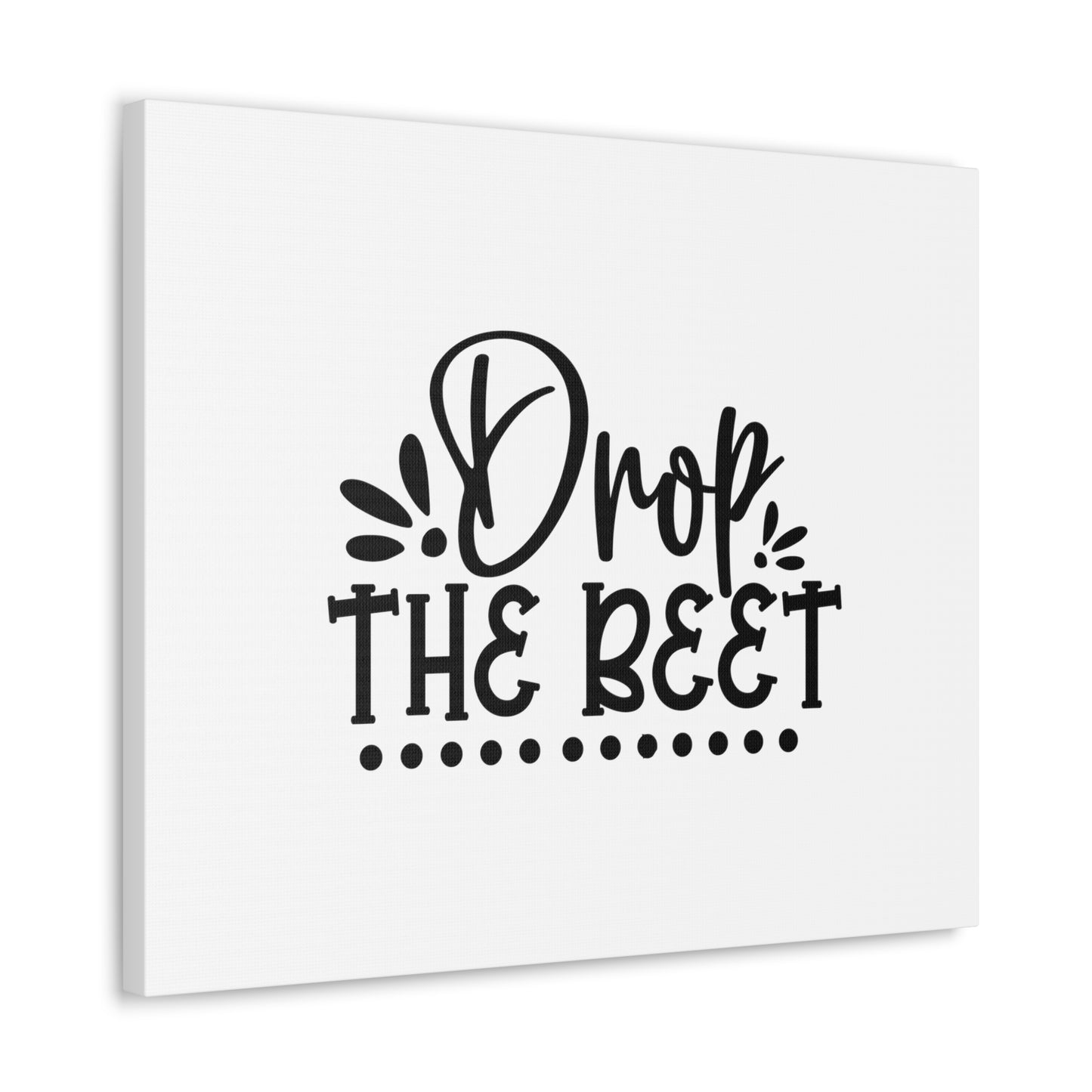 Drop The Beet, Kitchen quote canvas prints, Kitchen wall decor quotes, Kitchen canvas art, Funny kitchen quotes on canvas, Inspirational kitchen quotes