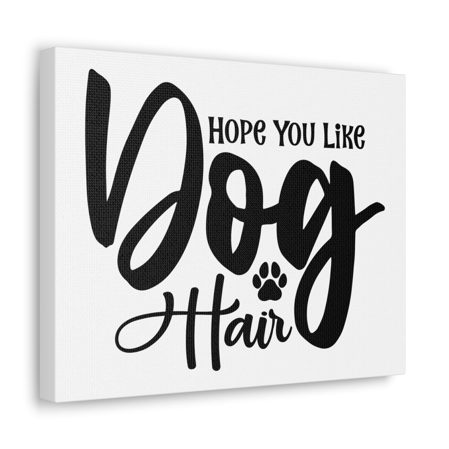 Hope You Like, Dog Hair, Home decor quotes, House and home signs, Inspirational home quotes, Home sweet home signs, Welcome home signs, Family home quotes, Living room wall quotes - SaviTraviDesigns